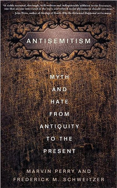 Antisemitism: Myth and Hate from Antiquity to the Present