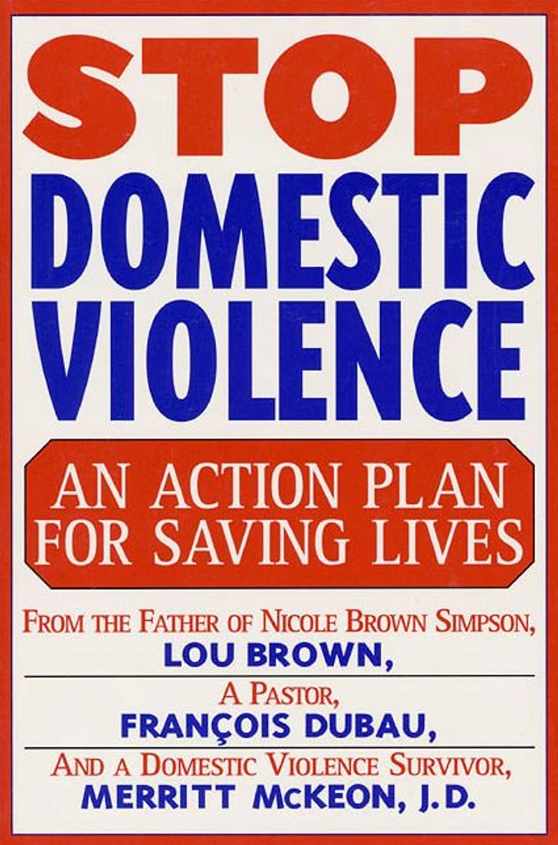 Stop Domestic Violence: An Action Plan for Saving Lives