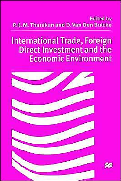International Trade, Foreign Direct Investment, and the Economic Environment: Essays in Honour of Professor Sylvain Plasschaert