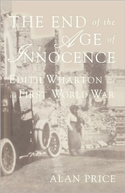 The End of the Age of Innocence: Edith Wharton and the First World War