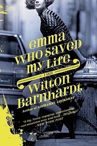 Emma Who Saved My Life: A Novel