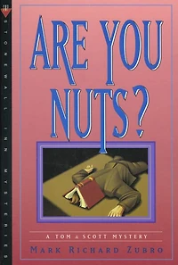 Are You Nuts? (Tom and Scott Series #7)