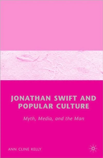 Jonathan Swift and Popular Culture Myth, Media the Man: Media, Man