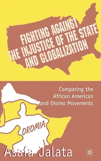 Fighting Against the Injustice of State and Globalization: Comparing African American Oromo Movements
