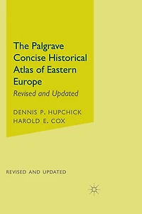 The Palgrave Concise Historical Atlas of Eastern Europe