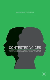 Contested Voices: Women Immigrants Today's World
