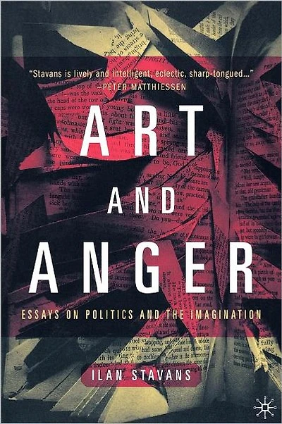 Art and Anger: Essays on Politics and the Imagination