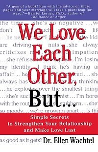 We Love Each Other, But . .: Simple Secrets to Strengthen Your Relationship and Make Last