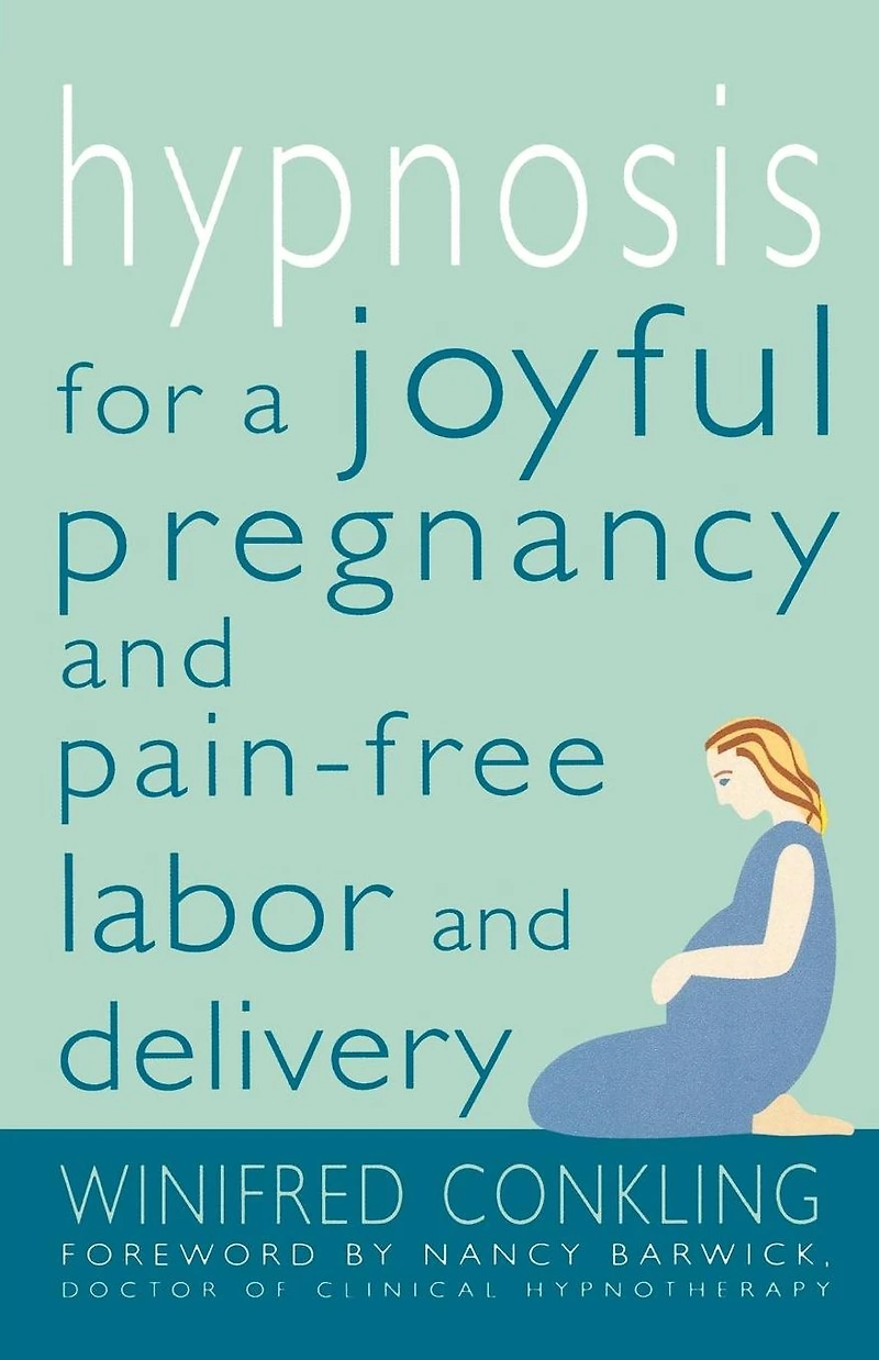 Hypnosis for a Joyful Pregnancy and Pain-Free Labor Delivery