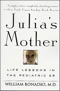 Julia's Mother: Life Lessons in the Pediatric ER