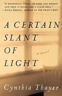 A Certain Slant of Light: Novel