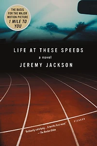 Life at These Speeds: A Novel