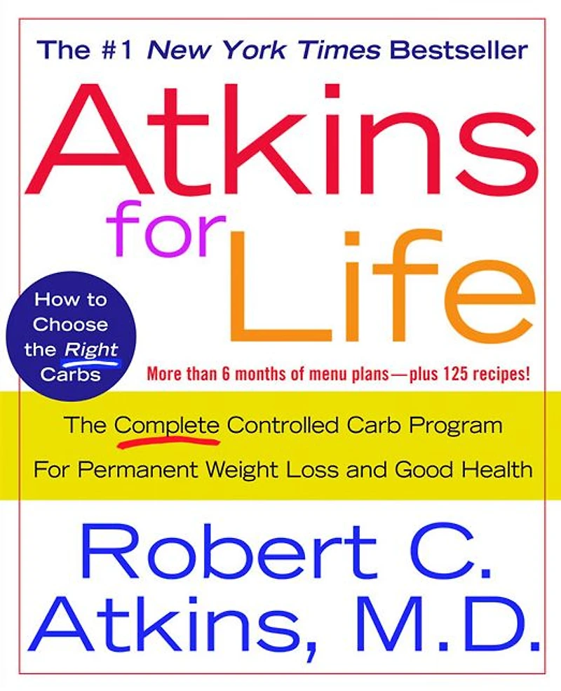 Atkins for Life: The Complete Controlled Carb Program Permanent Weight Loss and Good Health (Abridged)