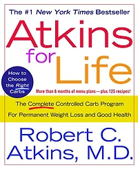 Atkins for Life: The Complete Controlled Carb Program Permanent Weight Loss and Good Health (Abridged)