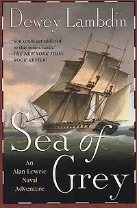 Sea of Grey (Alan Lewrie Naval Series #10)