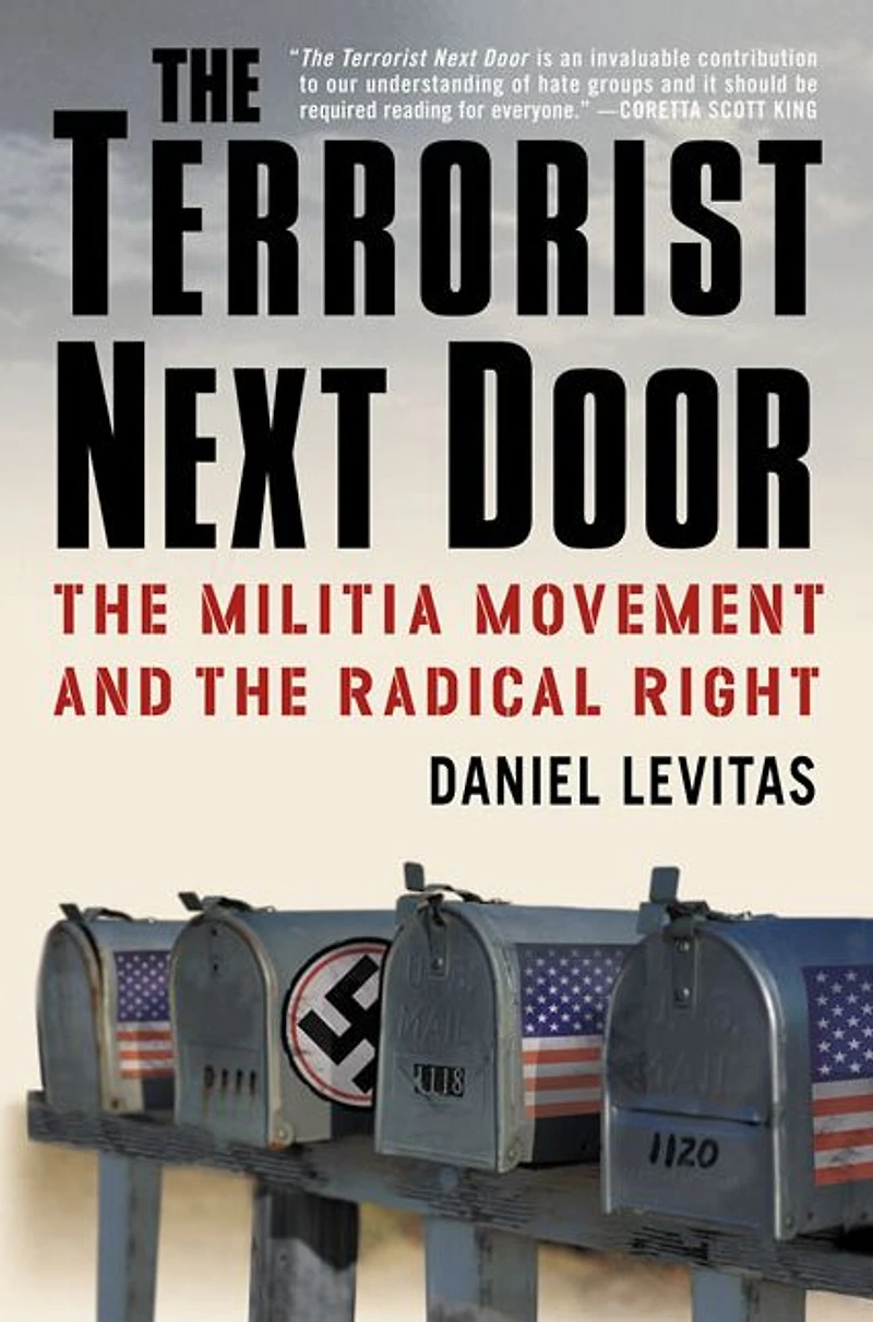 the Terrorist Next Door: Militia Movement and Radical Right