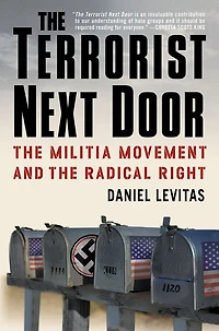 the Terrorist Next Door: Militia Movement and Radical Right
