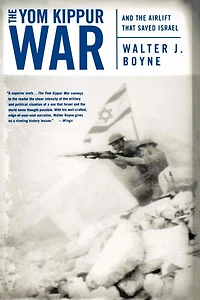 the Yom Kippur War: And Airlift Strike That Saved Israel
