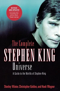 the Complete Stephen King Universe: A Guide to Worlds of