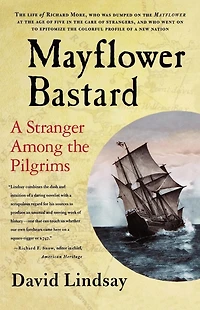 Mayflower Bastard: A Stranger Among the Pilgrims