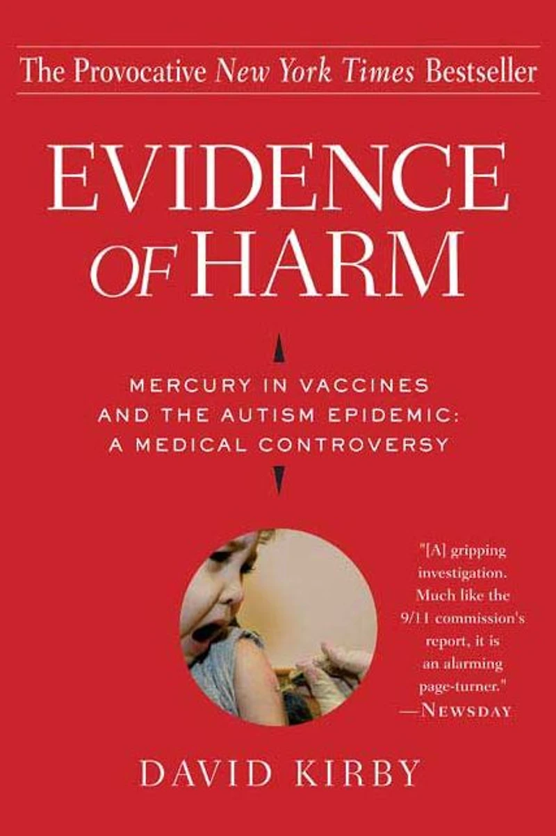 Evidence of Harm: Mercury Vaccines and the Autism Epidemic: A Medical Controversy