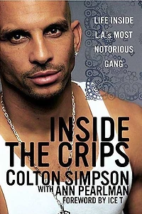 Inside the Crips: Life L.A.'s Most Notorious Gang