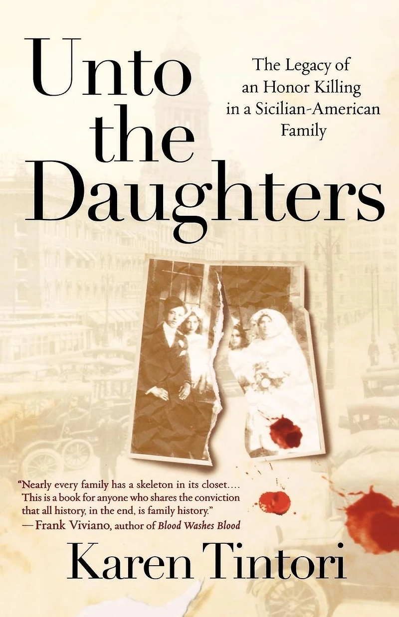 Unto The Daughters: Legacy of an Honor Killing a Sicilian-American Family