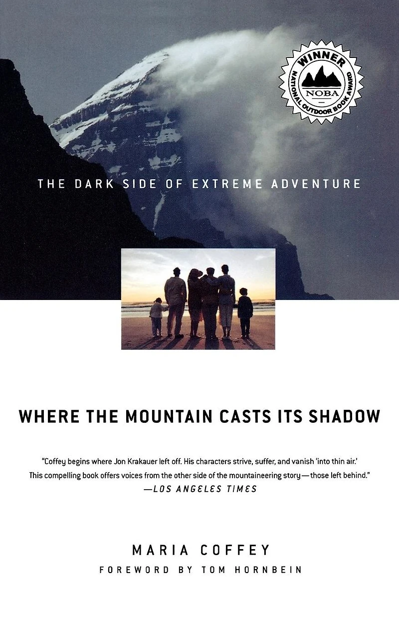 Where The Mountain Casts Its Shadow: Dark Side of Extreme Adventure