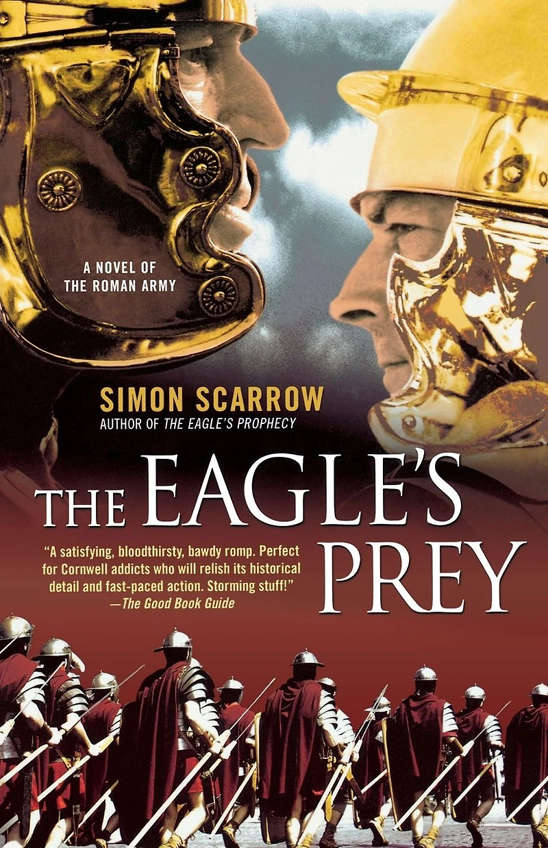 the Eagle's Prey: A Novel of Roman Army