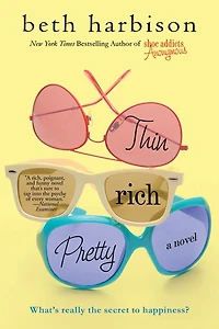 Thin, Rich, Pretty: A Novel