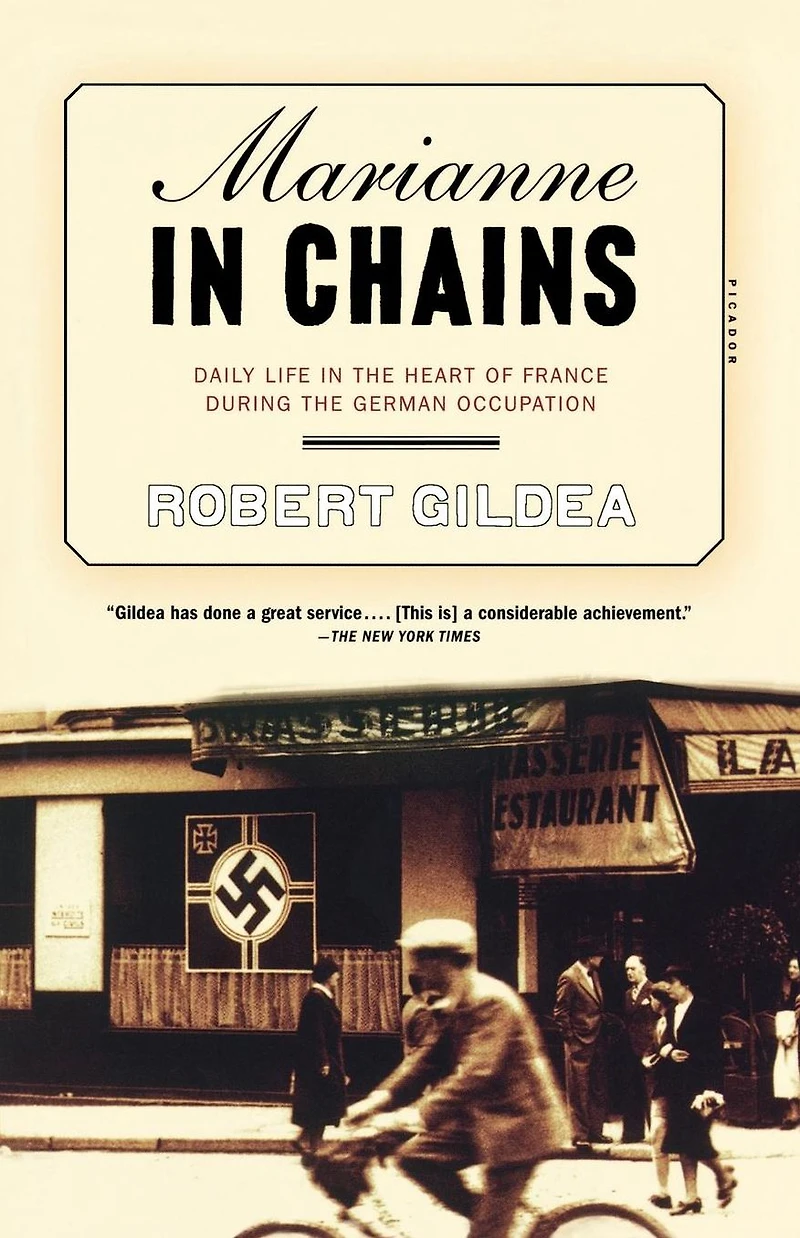 Marianne Chains: Daily Life the Heart of France During German Occupation