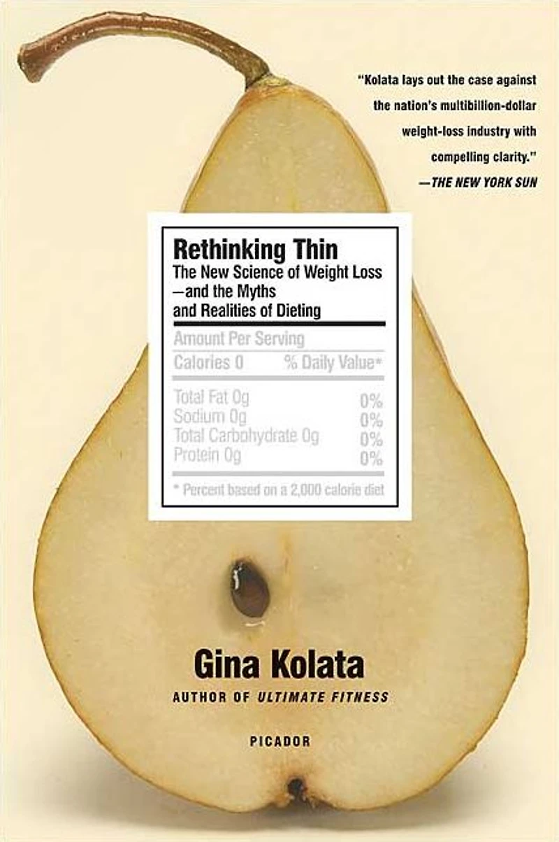 Rethinking Thin: the New Science of Weight Loss---And Myths and Realities Dieting