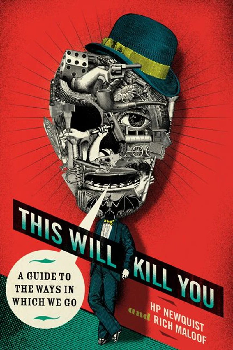 This Will Kill You: A Guide to the Ways Which We Go