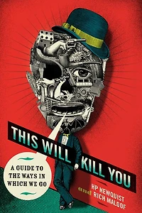 This Will Kill You: A Guide to the Ways Which We Go