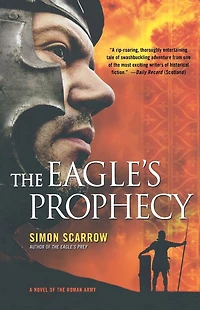 the Eagle's Prophecy: A Novel of Roman Army