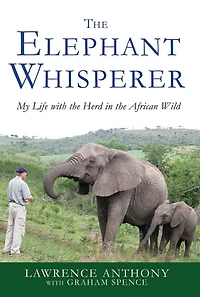 the Elephant Whisperer: My Life with Herd African Wild
