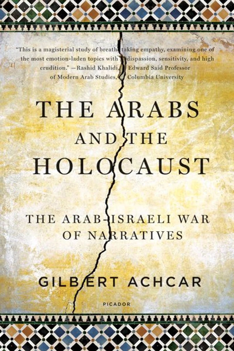 The Arabs and Holocaust: Arab-Israeli War of Narratives