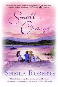 Small Change: A Novel