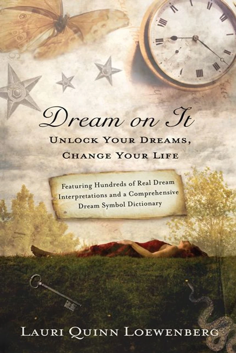 Dream on It: Unlock Your Dreams, Change Life