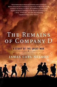 the Remains of Company D: A Story Great War