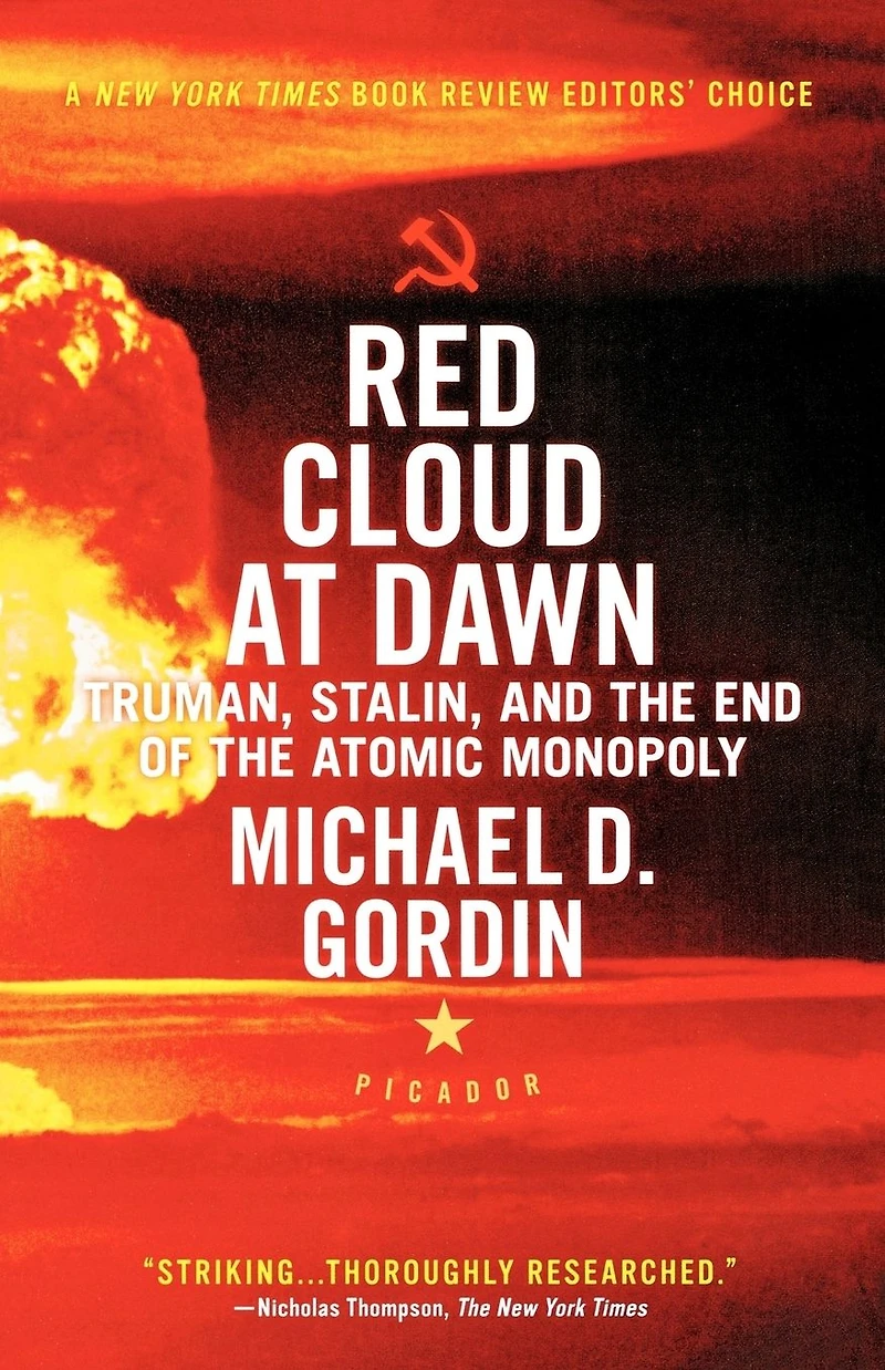 Red Cloud at Dawn: Truman, Stalin, and the End of Atomic Monopoly