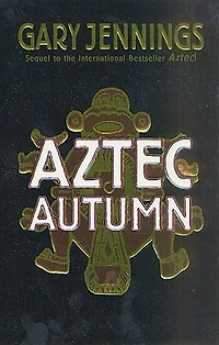 Aztec Autumn (Abridged)