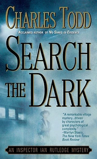 Search the Dark (Inspector Ian Rutledge Series #3)
