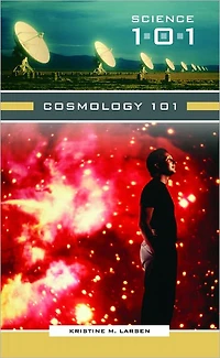 Cosmology 101 (Science 101 Series)