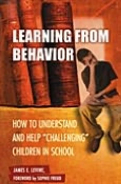 Learning from Behavior: How to Understand and Help Challenging Children School
