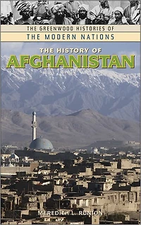 History of Afghanistan (Greenwood Histories of the Modern Nation)