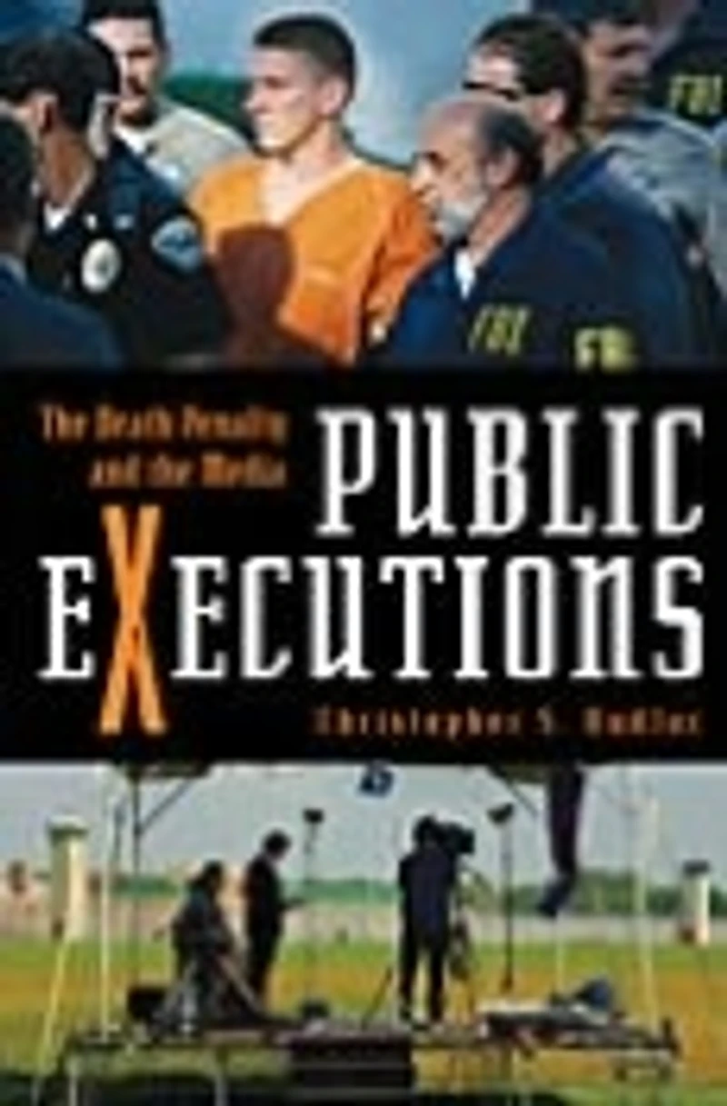 Public Executions: the Death Penalty and Media