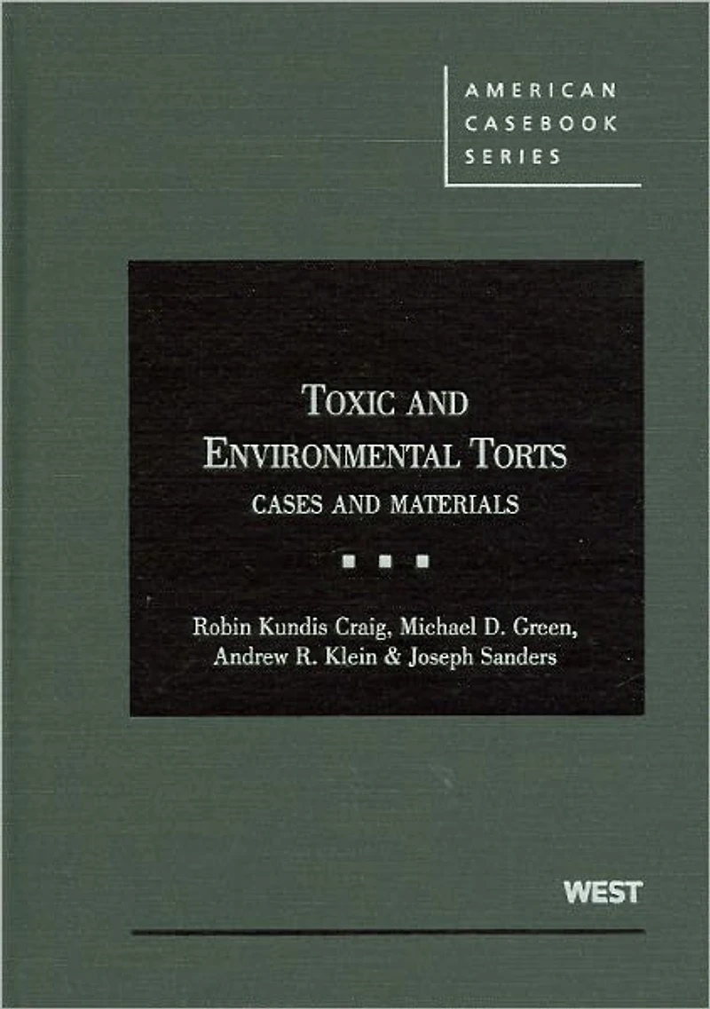 Toxic and Environmental Torts:Cases and Materials