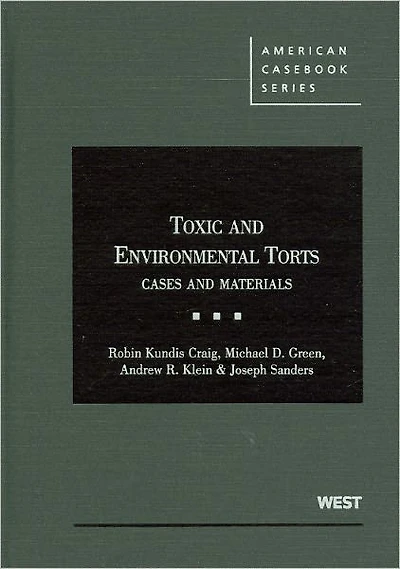 Toxic and Environmental Torts:Cases and Materials