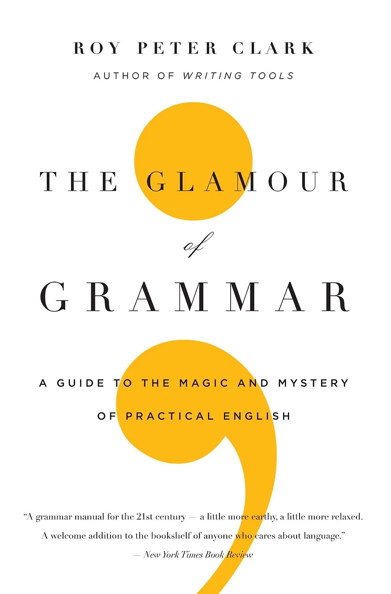 the Glamour of Grammar: A Guide to Magic and Mystery Practical English